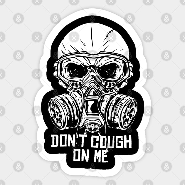 DON'T COUGH ON ME Sticker by madeinchorley